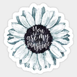 Sunflowers, you are my sunshine Sticker